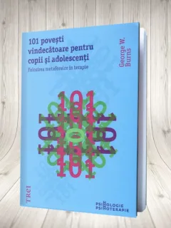 101 POVESTI VINDECATOARE PENTRU COPII SI ADOLESCENTI - GEORGE W. BURNS