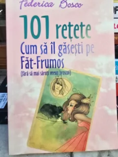 101 Retete Cum sa il gasesti pe Fat-Frumos - Federica Bosco