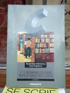 111 ROMANE CELEBRE INTR-O SINGURA CARTE , RUXANDRA IVANCESCU