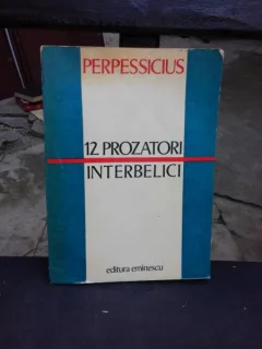 12 PROZATORI INTERBELICI - PERPESSICIUS