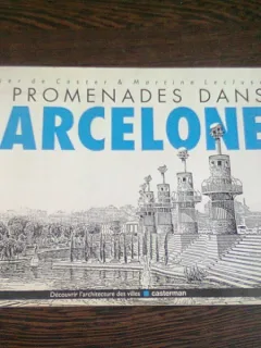 17 PROMENADES DANS BARCELONE  (CARTE IN LIMBA FRANCEZA, DESPRE ARHITECTURA ORASULUI)