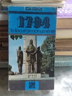 1784 IN LOCURI SI MONUMENTE - ION PARVA