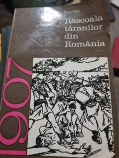 1907. Rascoala taranilor din Romania - M. Badea, I. Ilincioiu
