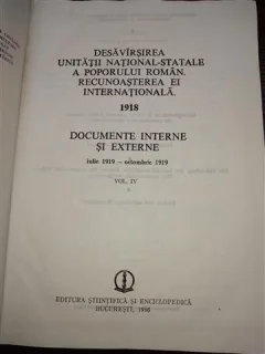 1918 LA ROMANI - DESAVARSIREA UNITATII NATIONAL-STATALE A POPORULUI ROMAN - 2 volume