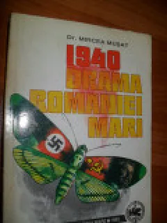 1940 Drama Romaniei Mari - Dr. Mircea Musat