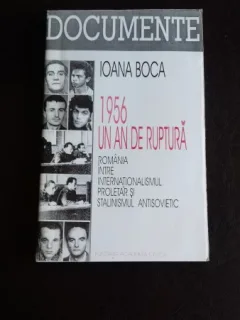 1956 UN AN DE RUPTURA - IOANA BOCA