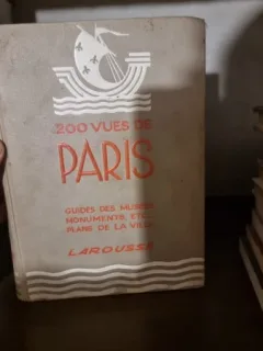 200 VUES DE PARIS. GUIDES DES MUSEES, MONUMENTS, ETC. PLANS DE LA VILLE
