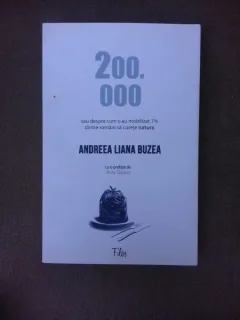 200.000 sau despre cum s-au mobilizat 1% dintre romani sa curete natura - Andreea Liana Buzea
