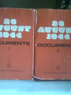 23 AUGUST 1944. DOCUMENTE  VOLUMUL 1+VOLUMUL 2