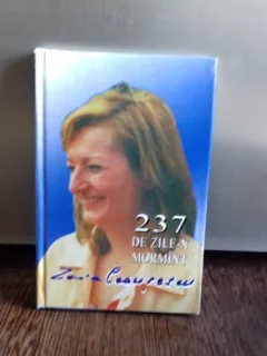 237 DE ZILE-N MORMINT - ZOIA CEAUSESCU