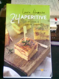 24 DE RETETE APERITIVE - LAURA ADAMACHE