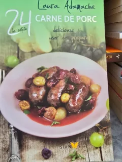 24 Retete Carne de porc - Laura Adamache