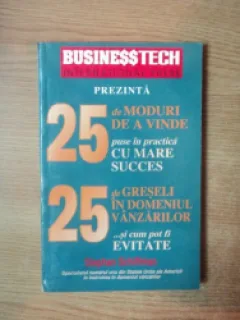 25 DE MODURI DE VINDE. 25 DE GRESELI IN DOMENIUL VANZARILOR - STEPHAN SCHIFFMAN