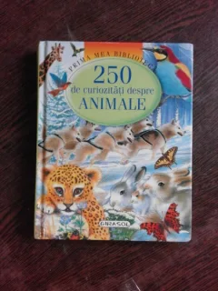 250 DE CURIOZITATI DESPRE ANIMALE