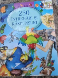 250 Intrebari si raspunsuri