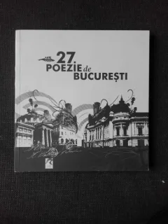 27, POEZIE DE BUCURESTI  (CONTINE CD)