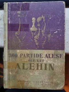 300 PARTIDE ALESE ALE LUI ALEHIN COMENTATE DE EL INSUSI - V.N. PANOV