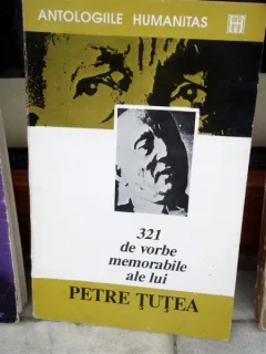 321 DE VORBE MEMORABILE ALE LUI PETRE TUTEA