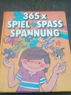 365 X SPIEL SPASS SPANNUNG     (CARTE EDUCATIVA, PENTRU COPII, IN LIMBA GERMANA)