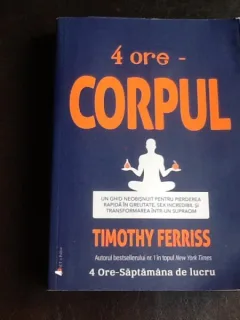 4 ore - corpul - Timothy Ferriss