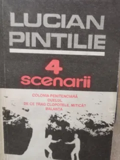4 SCENARII , LUCIAN PINTILIE