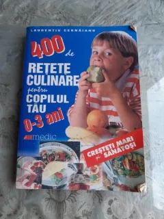 400 DE RETETE CULINARE PENTRU COPILUL TAU 0-3 ANI - LAURENTIU CERNAIANU