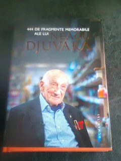 444 DE FRAGMENTE MEMORABILE ALE LUI NEAGU DJUVARA