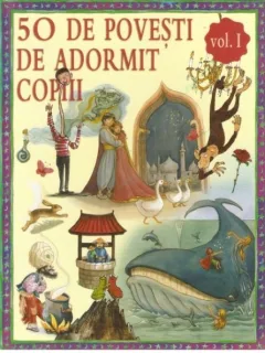 50 de povesti de adormit copiii Vol. 1