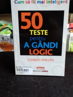 50 TESTE PENTRU A GANDI LOGIC - CHARLES PHILLIPS