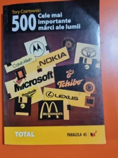 500 CELE MAI IMPORTANTE MARCI ALE LUMII - TORY CZARTOWSKI