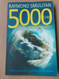 5000 i.Hr. si alte fantezii filosofice - Raymond Smullyan