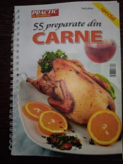 55 preparate din carne - Colectia Practic in Bucatarie