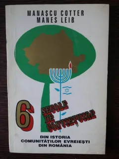 6 secole de convietuire - Manascu Cotter, Manes Leib