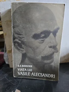 Viata lui Vasile Alecsandri - G.C. Nicolescu