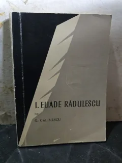I. Eliade Rădulescu - G. Călinescu
