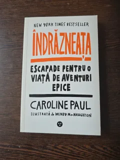 Îndrăzneața - Caroline Paul
