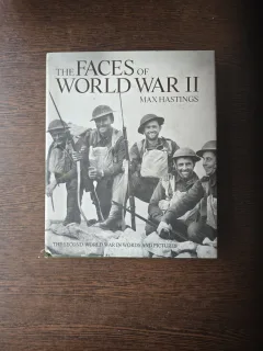 Fețele Celui de-al Doilea Război Mondial - Max Hastings