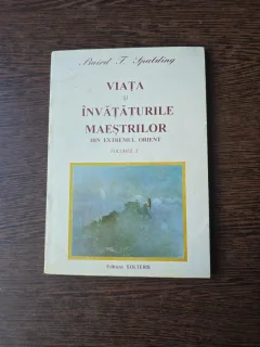 Viața și învățăturile maeștrilor din Extremul Orient - Baird T. Spalding - vol. 5