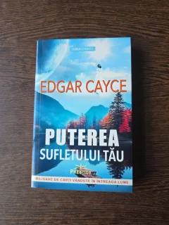 Puterea sufletului tău - Edgar Cayce