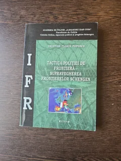 Tactica poliției de frontieră – Supravegherea frontierelor Schengen - Cristian Florin Popescu