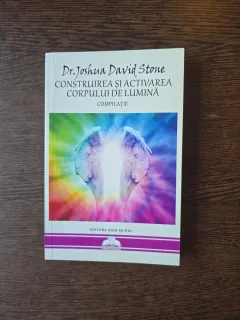 Construirea și activarea corpului de lumină - Dr. Joshua David Stone