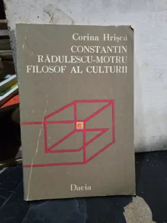 Constantin Rădulescu-Motru. Filosof al culturii - Corina Hrișcă
