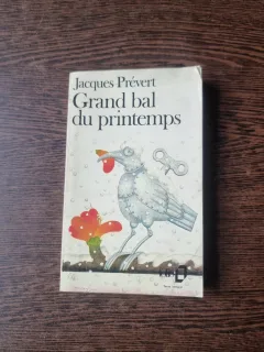 Grand bal du printemps(Marele bal al primaverii - carte in franceza)  - Jacques Prévert