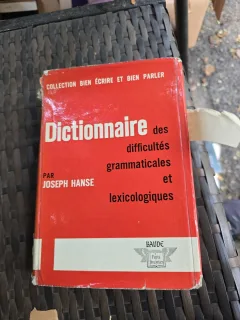 Dictionnaire des difficultés grammaticales et lexicologiques - Joseph Hanse