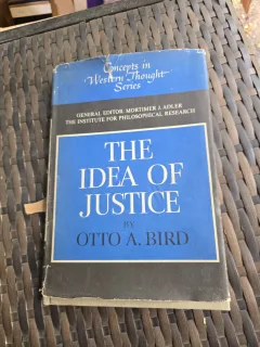 The Idea of Justice - Otto A. Bird