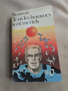Tous les hommes sont mortels - Simone de Beauvoir