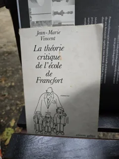 La théorie critique de l/école de Francfort - Jean-Marie Vincent (anastatica)