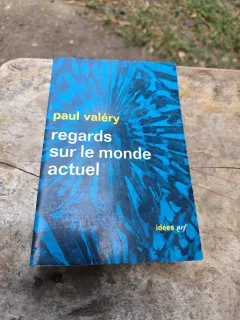 Regards sur le monde actuel - Paul Valéry