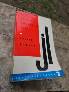 Jack London: American Rebel - Philip S. Foner