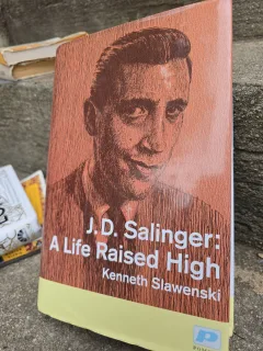 J.D. Salinger: A Life Raised High - Kenneth Slawenski